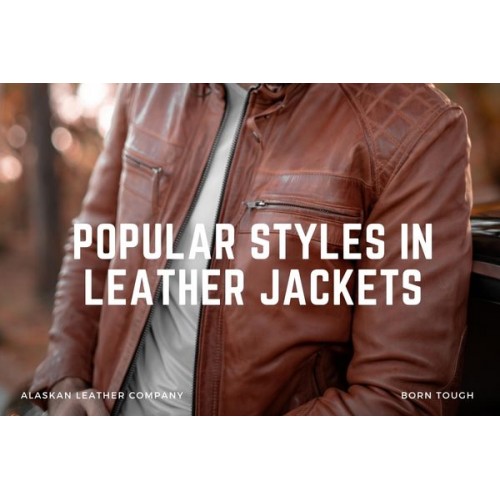 Popular Styles In Leather Jackets