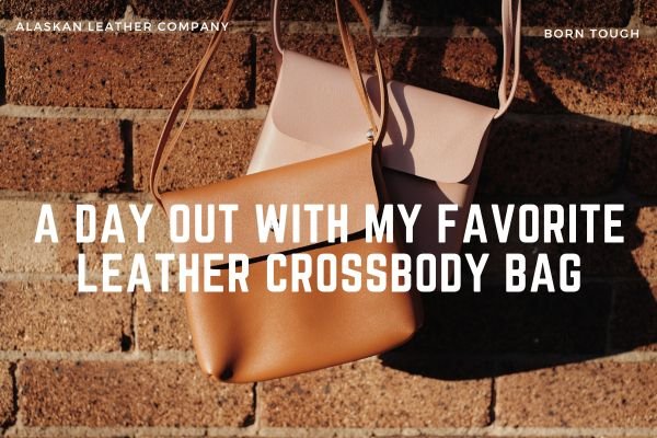 A Day Out With My Favorite Leather Crossbody Bag