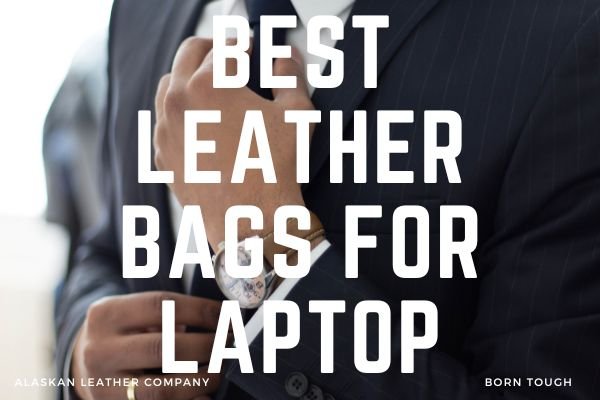 Best Leather Bags For Laptop