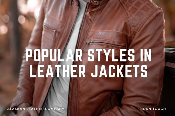 Popular Styles In Leather Jackets